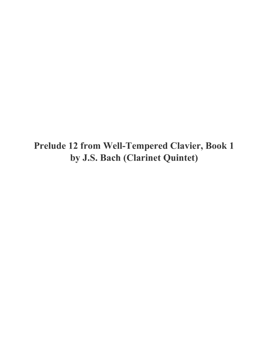 Prelude 12 from  Well-Tempered Clavier, Book 1 (Clarinet Quintet) (arr. Richard Byrnes)