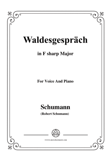 Schumann-Waldcsgespräch,in F sharp Major,for Voice and Piano (arr. MSM)