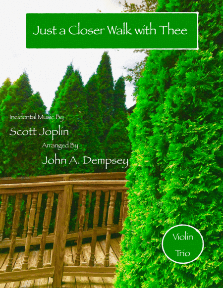 Just a Closer Walk with Thee (Violin Trio) (arr. John A. Dempsey)
