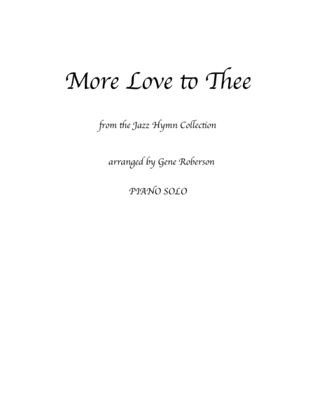 More Love to Thee  from the Jazz Hymn Piano Collection (arr. Gene Roberson)