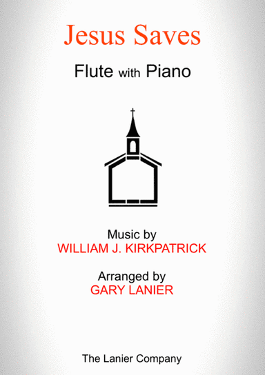 JESUS SAVES (Flute with Piano - Score & Part included) (arr. Gary Lanier)