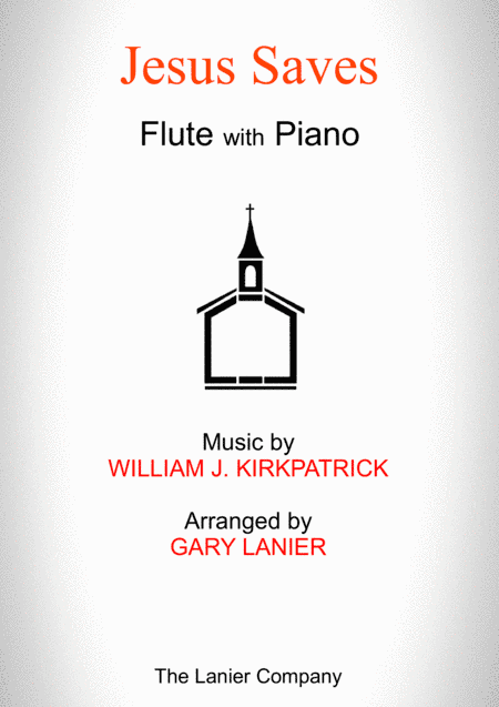 JESUS SAVES (Flute with Piano - Score & Part included) (arr. Gary Lanier)
