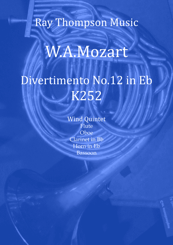 Mozart: Divertimento No.12 in Eb K252 - wind quintet (arr. Ray Thompson)