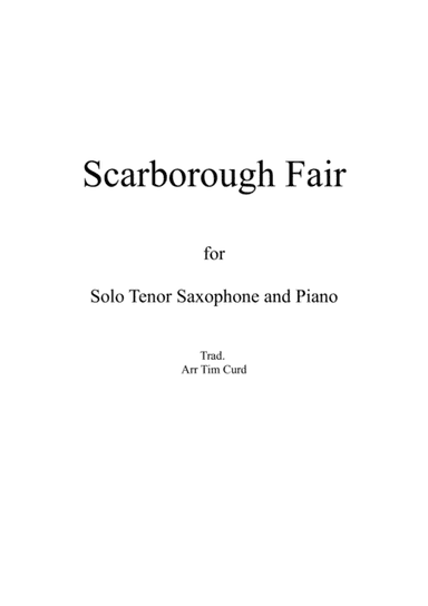 Scarborough Fair for Solo Tenor Saxophone and Piano (arr. Tim Curd)