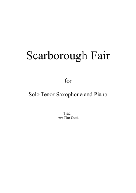 Scarborough Fair for Solo Tenor Saxophone and Piano (arr. Tim Curd)