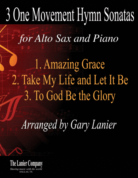 3 ONE MOVEMENT HYMN SONATAS (for Alto Sax and Piano with Score/Parts) (arr. Gary Lanier)