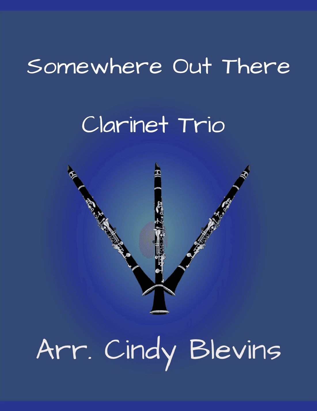 Somewhere Out There (arr. Cindy Blevins)