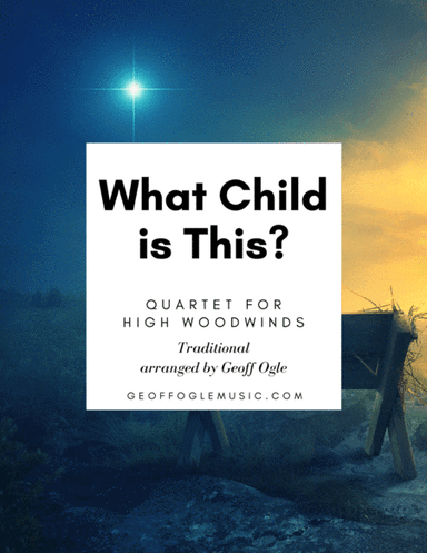 What Child Is This? (arr. Geoff Ogle)