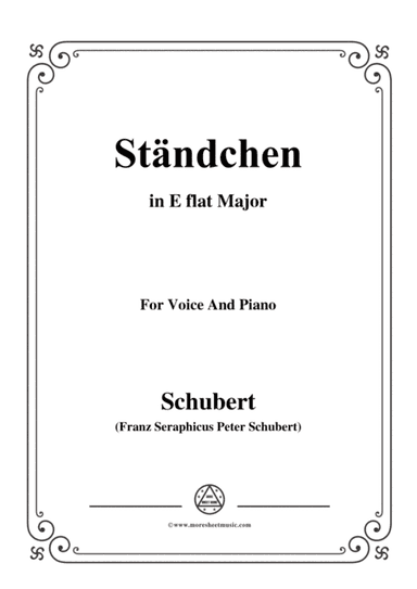 Schubert-Ständchen(Serenade),D.889,in E flat Major,for Voice&Piano (arr. MSM)