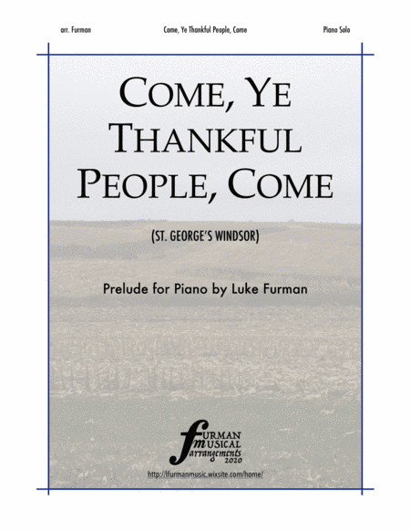 Come, Ye Thankful People, Come (Prelude for Piano) (arr. Luke Furman)