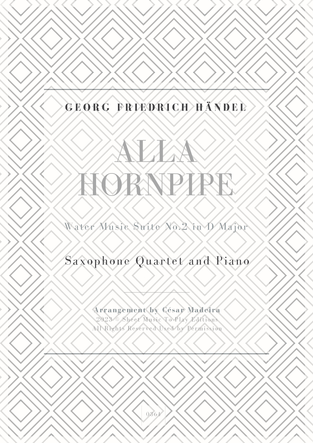 Alla Hornpipe by Handel - Sax Quartet and Piano (Full Score and Parts) (arr. César Madeira)