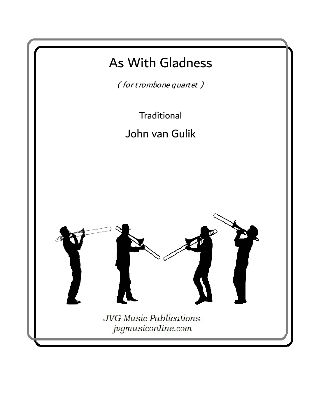 As With Gladness - Trombone Quartet (arr. John van Gulik)
