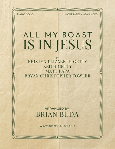 All My Boast Is In Jesus (arr. Brian Buda)