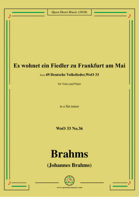 Brahms-Es wohnet ein Fiedler zu Frankfurt am Mai,WoO 33 No.36,in a flat minfor Voice&Piano (arr. MSM)