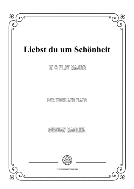 Mahler-Liebst du um Schönheit in B flat Major,for Voice and Piano (arr. MSM)