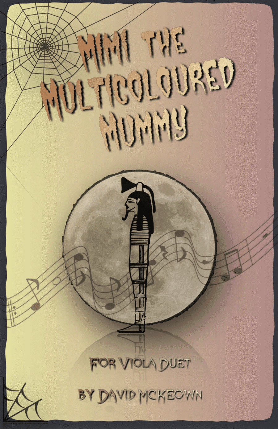 Mimi the Multicoloured Mummy, Halloween Duet for Viola
