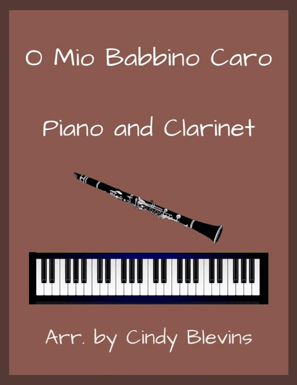 O Mio Babbino Caro, for Piano and Clarinet (arr. Cindy Blevins)