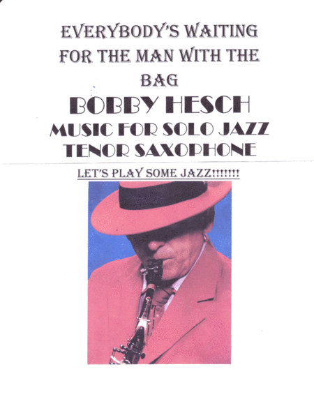 (everybody's Waitin' For) The Man With The Bag (arr. Bobby Hesch)