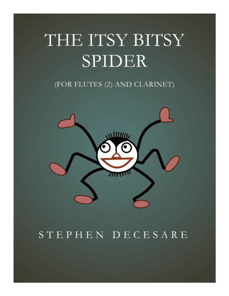 The Itsy Bitsy Spider (Duet for Flute and Bb-Clarinet) (arr. Stephen DeCesare)