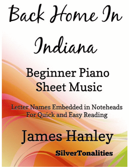 Back Home In Indiana Beginner Piano Sheet Music (arr. SilverTonalities)