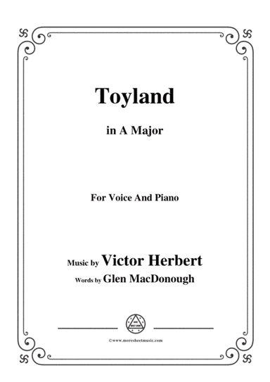 Victor Herbert-Toyland,in A Major,for Voice and Piano (arr. MSM)