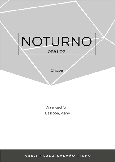 NOTURNO OP.9 NO.2 - CHOPIN - BASSOON & PIANO (arr. Paulo Galvão)