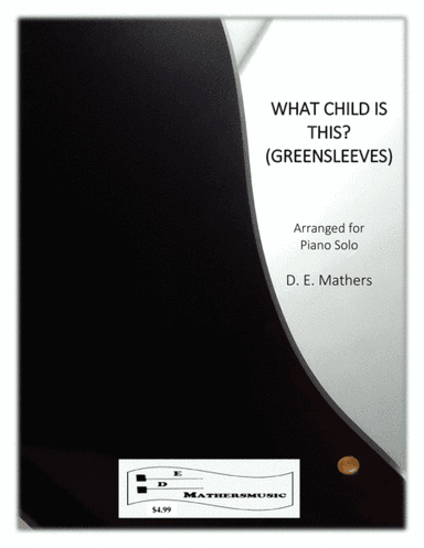What Child Is This? (Greensleeves) for Piano Solo (Young Player) (arr. D. E. Mathers)