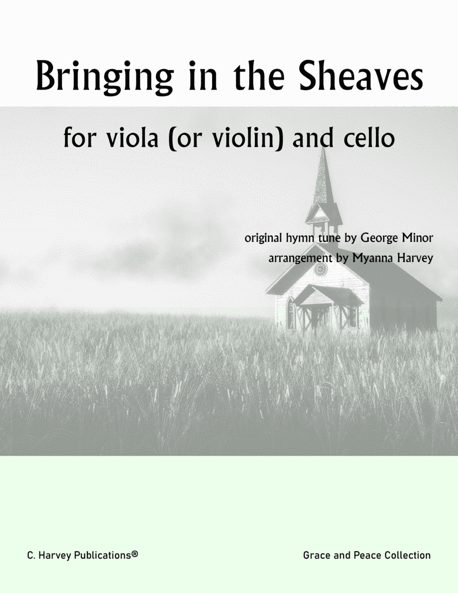 Bringing in the Sheaves; a Hymn Duet Arrangement for Viola (or Violin) and Cello (arr. Cassia Harvey)