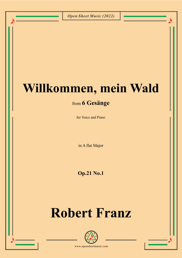 Franz-Willkommen,mein Wald,in A flat Major,Op.21 No.1,for Voice and Piano (arr. OSM Press)