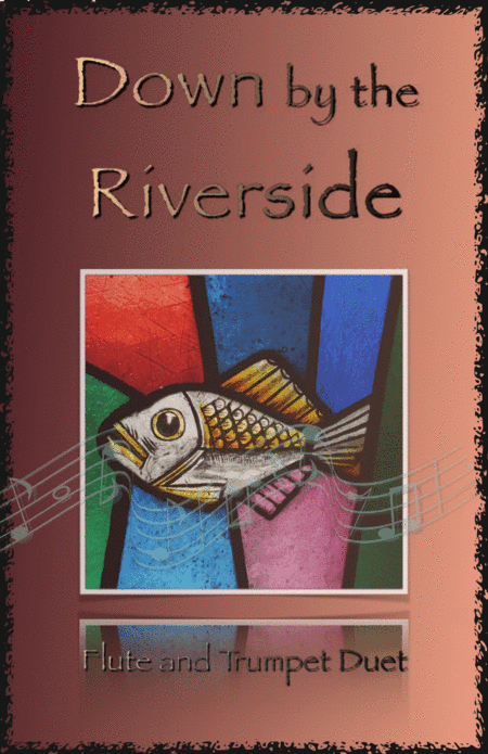 Down by the Riverside, Gospel Hymn for Flute and Trumpet Duet (arr. David McKeown)