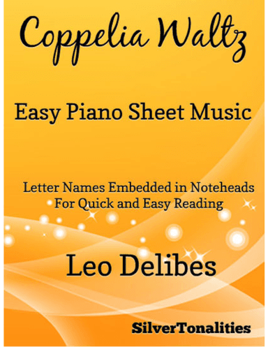 Coppelia Waltz Easy Piano Sheet Music (arr. SilverTonalities)