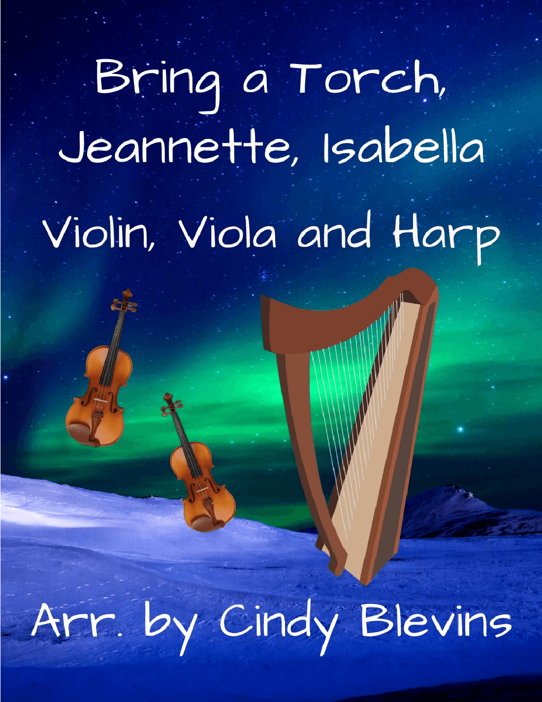 Bring A Torch, Jeannette, Isabella, for Violin, Viola and Harp (arr. Cindy Blevins)
