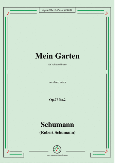 Schumann-Mein Garten,Op.77 No.2,in c sharp minor,for Voice&Piano (arr. MSM)