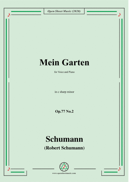 Schumann-Mein Garten,Op.77 No.2,in c sharp minor,for Voice&Piano (arr. MSM)