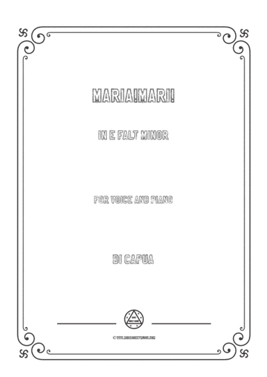 Capua-Maria!Mari! in e flat minor,for voice and piano (arr. MSM)