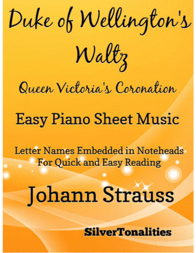Duke of Wellington’s Waltz Queen Victoria’s Coronation Easy Piano Sheet Music (arr. SilverTonalities)