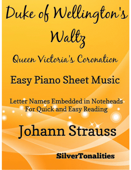 Duke of Wellington’s Waltz Queen Victoria’s Coronation Easy Piano Sheet Music (arr. SilverTonalities)