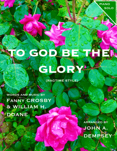 To God Be the Glory (Piano Solo) (arr. John A. Dempsey)