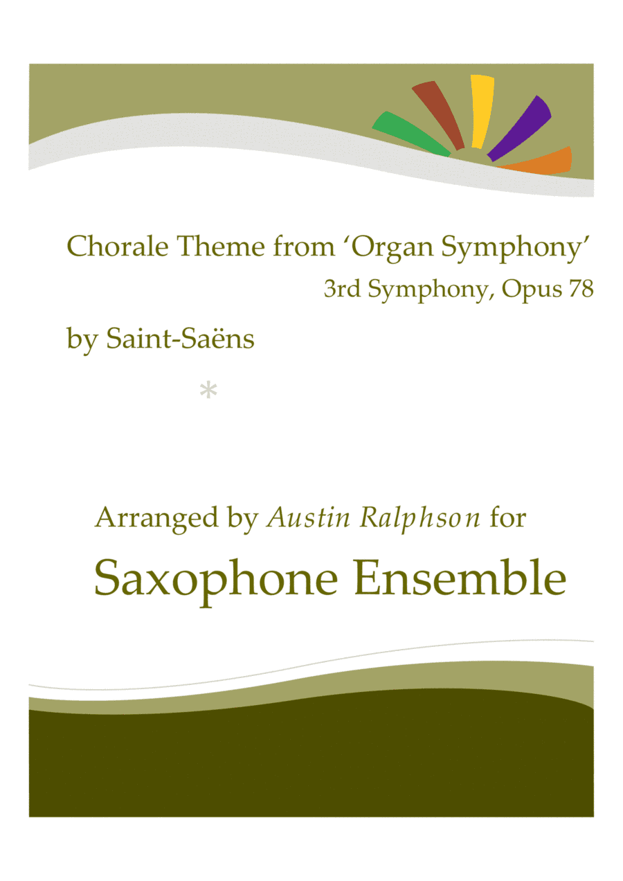 Chorale Theme from the Organ Symphony (No.3, Op.78) - sax ensemble (arr. Austin Ralphson)