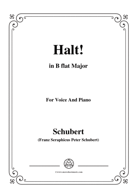 Schubert-Halt!,in B flat Major,Op.25 No.3,for Voice and Piano (arr. MSM)