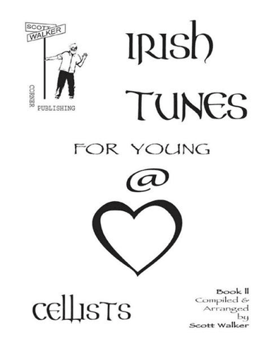 Irish Tunes for Young at Heart Cellists, Book 2 (arr. Scott Walker)