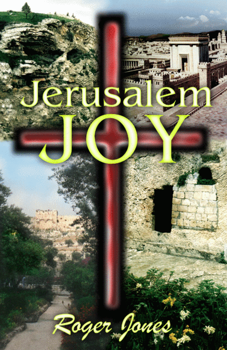 Jerusalem Joy - a Roger Jones musical