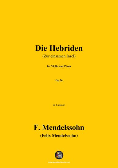 F. Mendelssohn-Die Hebriden(Zur einsamen Insel),for Violin and Piano (arr. OSM Press)