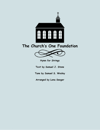The Church's One Foundation (arr. Lena Seeger)