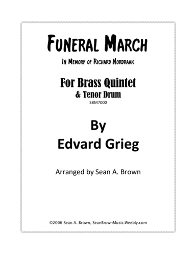 Funeral March in Memory of Richard Nordraak, Arr. for Brass Quintet (arr. Sean A. Brown)