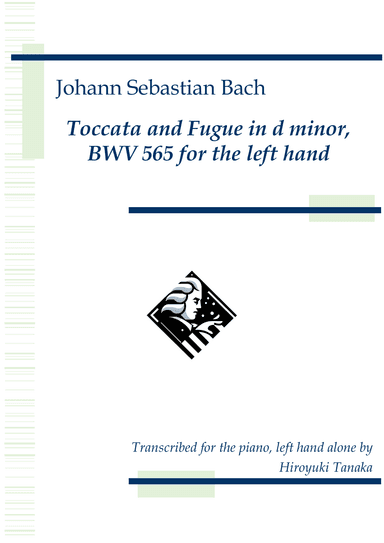 Toccata and Fugue in d minor for the left hand, BWV 565 (arr. Hiroyuki Tanaka)