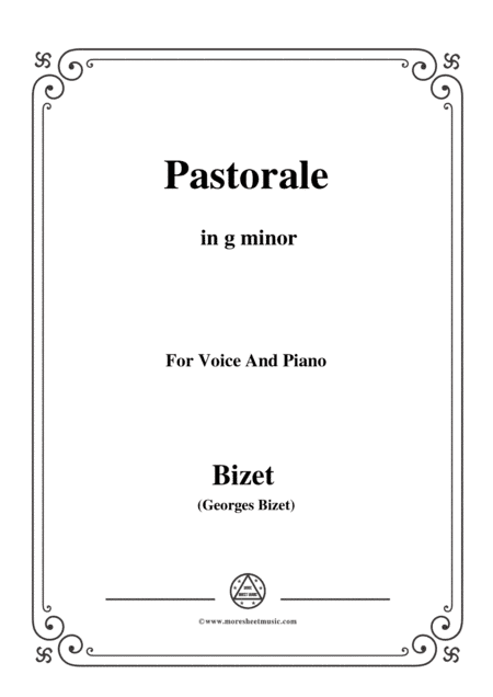 Bizet-Pastorale in g minor,for voice and piano (arr. MSM)