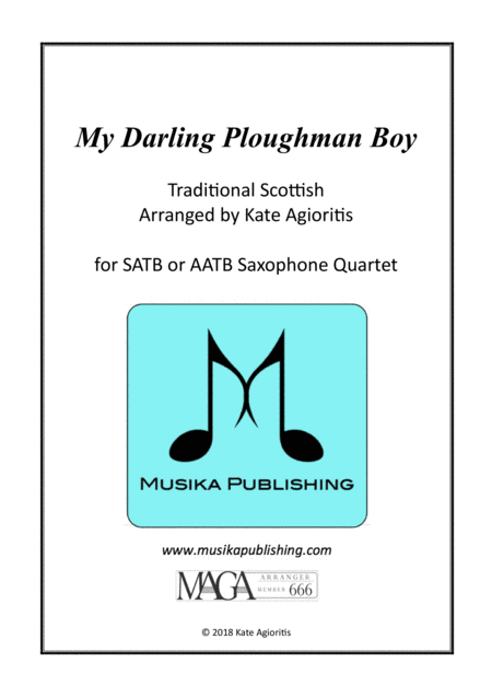 My Darling Ploughman Boy - Scottish Folk Song - for Saxophone Quartet (arr. Kate Agioritis)