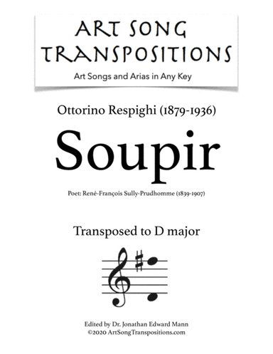 RESPIGHI: Soupir (transposed to D major) (arr. ArtSongTranspositions.com)
