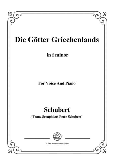 Schubert-Die Götter Griechenlands(The Gods of Greece), D.677,in f minor,for Voice&Piano (arr. MSM)
